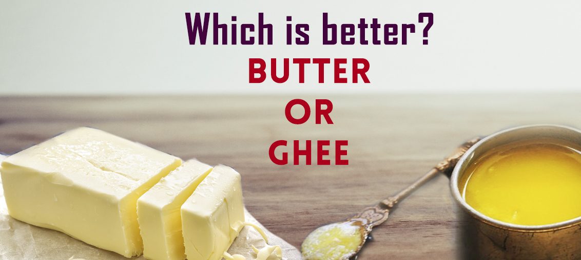Ghee vs Butter - Which is Better According to Milk and More